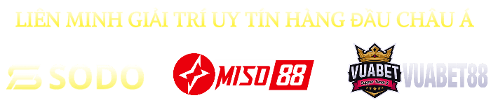 Liên minh giải trí 79sodo, vuabet88, miso88 uy tín hàng đầu châu Á